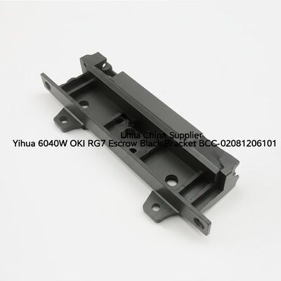 ผู้จัดจำหน่ายชิ้นส่วน ATM ของจีน Yihua 6040W OKI RG7 Escrow Black Bracket BCC-02081206101